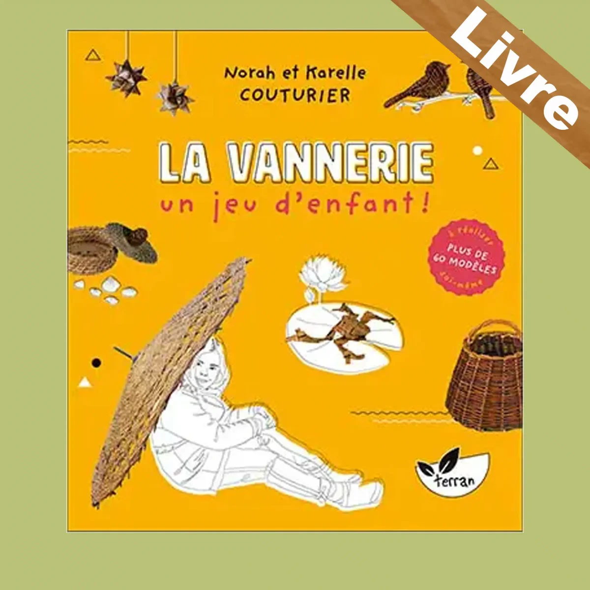 La Vannerie, un jeu d’enfant ! 60 modèles à réaliser soi-même – Livre – N et K Couturier – Terran